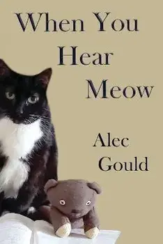 When You Hear Meow, Paperback/Alec Gould