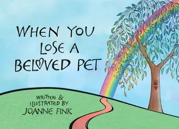 When You Lose a Beloved Pet, Hardback/Joanne Fink