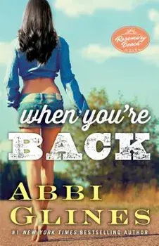 When You're Back: A Rosemary Beach Novel, Paperback/Abbi Glines