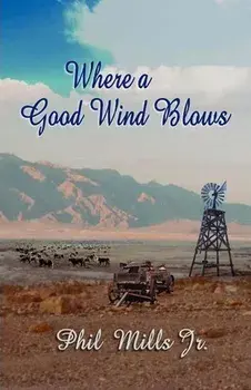 Where a Good Wind Blows, Paperback/Jr. Phil Mills