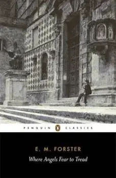 Where Angels Fear to Tread, Paperback/E M Forster