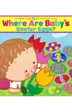 Where Are Baby's Easter Eggs? - Karen Katz