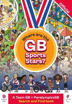 Where are the GB Sports Stars?. A Team GB and ParalympicsGB Search and Find Book, Paperback/***