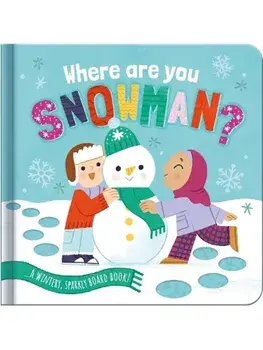 Where are you, Snowman?. A Wintery, Sparkly Board Book, Board book/***