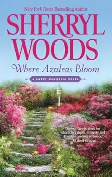 Where Azaleas Bloom, Paperback/Sherryl Woods