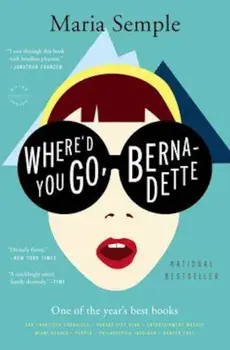 Where'd You Go, Bernadette, Paperback/Maria Semple