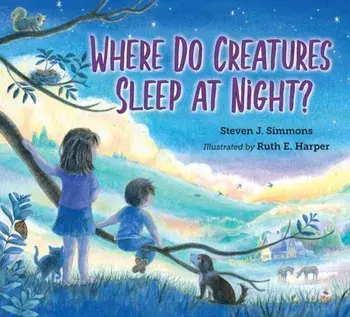 Where Do Creatures Sleep at Night?, Hardback/Steven J. Simmons