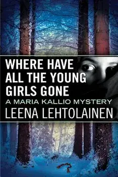 Where Have All the Young Girls Gone, Paperback/Leena Lehtolainen