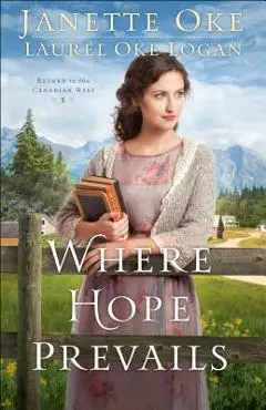 Where Hope Prevails - Janette Oke