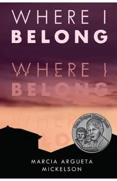 Where I Belong - Marcia Argueta Mickelson