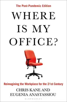 Where Is My Office?. The Post-Pandemic Edition, Hardback/***