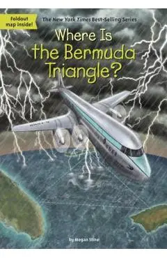 Where Is the Bermuda Triangle? - Megan Stine