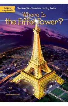 Where Is the Eiffel Tower? - Dina Anastasio