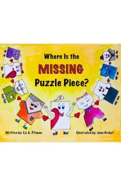 Where Is the Missing Puzzle Piece? - Liz A. Pitman