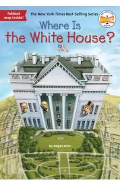 Where Is the White House? - Megan Stine