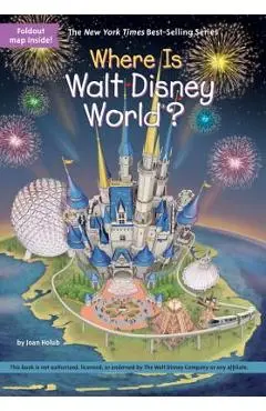Where Is Walt Disney World? - Joan Holub