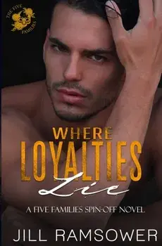 Where Loyalties Lie, Paperback/Jill Ramsower