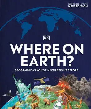 Where on Earth?: Geography as You've Never Seen It Before, Hardcover/***