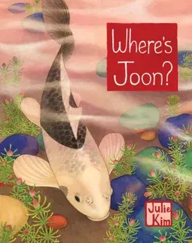 Where's Joon?, Hardback/Julie Kim