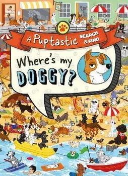 Where's My Doggy?. A Pup-Tastic Search and Find Book, Paperback/Farshore