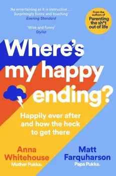 Where's My Happy Ending?. Happily Ever After and How the Heck to Get There, Paperback/Matt Farquharson