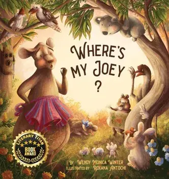Where's My Joey?: A Heartwarming Bedtime Story for Children of All Ages, Hardcover/Wendy M. Winter