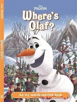 Where's Olaf?. A frosty search-and-find book, Hardback/***