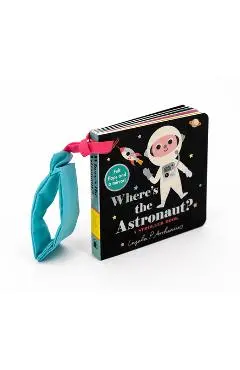 Where's the Astronaut?: A Stroller Book - Ingela P. Arrhenius