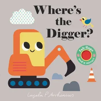 Where's the Digger?, Board Books/Ingela P. Arrhenius