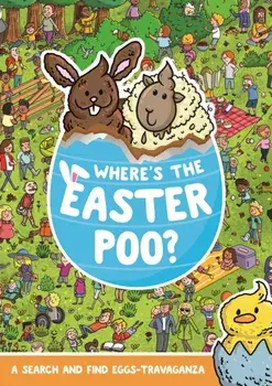 Where's the Easter Poo?. A Search & Find Eggs-travaganza, Paperback/Alex Hunter