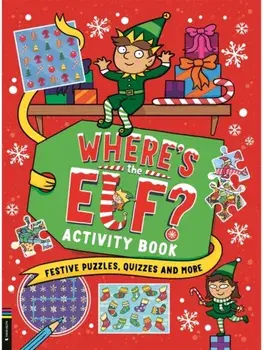 Where’s the Elf? Activity Book. Festive puzzles, quizzes and more, Paperback/Buster Books
