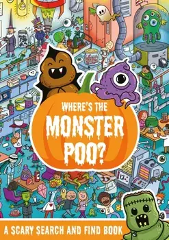 Where's the Monster Poo?, Paperback/Alex Hunter