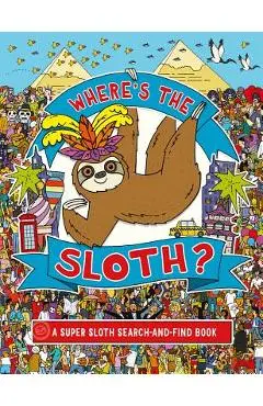 Where's the Sloth?, Volume 3: A Super Sloth Search Book - Andy Rowland