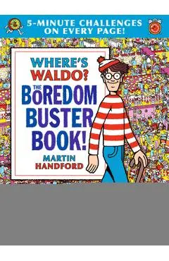 Where's Waldo? the Boredom Buster Book: 5-Minute Challenges - Martin Handford