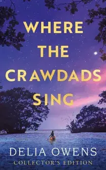 Where the Crawdads Sing - Collector's Edition, Hardback/Delia Owens