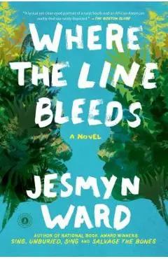 Where the Line Bleeds - Jesmyn Ward