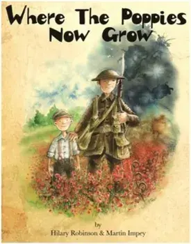 Where the Poppies Now Grow, Paperback/Hilary Robinson