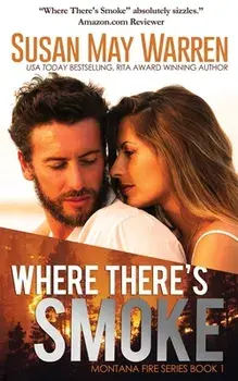 Where There's Smoke: Summer of Fire book 1, Paperback/Susan May Warren