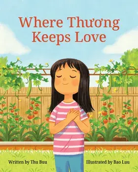 Where Thuong Keeps Love, Hardcover/Thu Buu