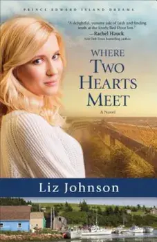 Where Two Hearts Meet, Paperback/Liz Johnson