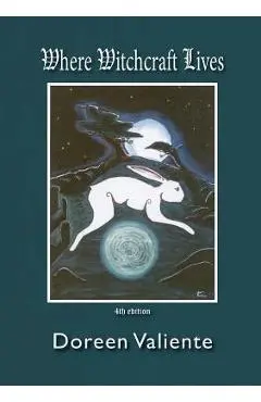 Where Witchcraft Lives - Doreen Valiente
