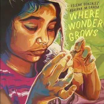 Where Wonder Grows, Hardcover/Xelena González