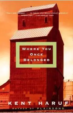 Where You Once Belonged - Kent Haruf