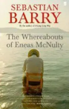 Whereabouts of Eneas McNulty, Paperback/Sebastian Barry