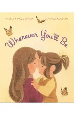 Wherever You'll Be - Ariella Prince Guttman