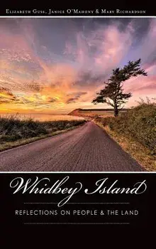 Whidbey Island: Reflections on People & the Land, Hardcover/Elizabeth Guss