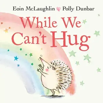 While We Can't Hug. Main, Board book/Eoin McLaughlin