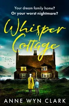 Whisper Cottage, Paperback/Anne Wyn Clark