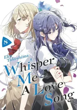 Whisper Me a Love Song 8, Paperback/Eku Takeshima
