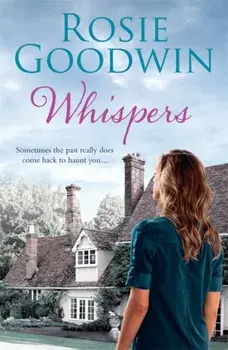 Whispers. A moving saga where the past and present threaten to collide..., Paperback/Rosie Goodwin